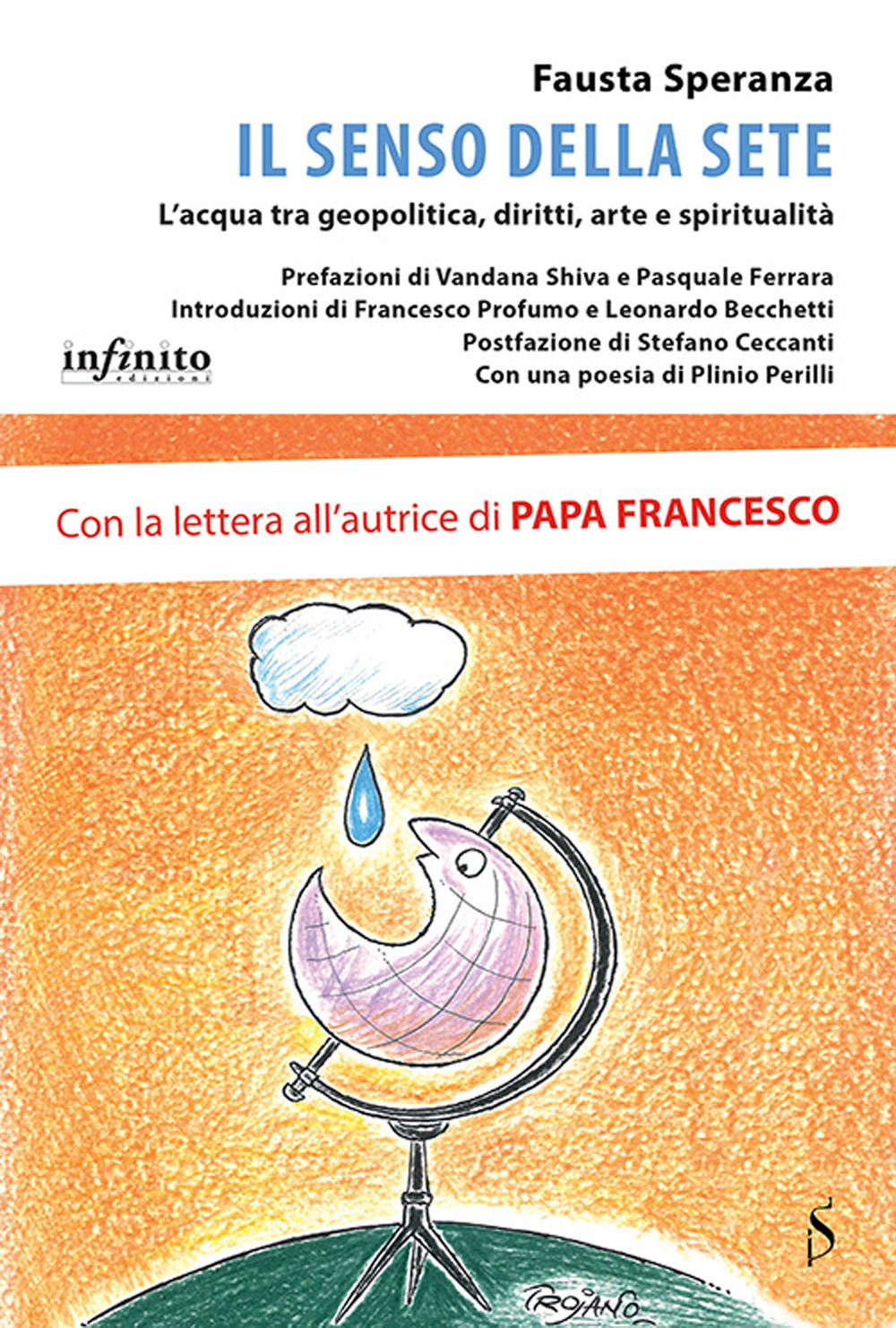 Libro senso della sete. L'acqua tra diritti non scontati e urgenze geopolitiche di Fausta Speranza - ean 9788868615215 - Infinito Edizioni