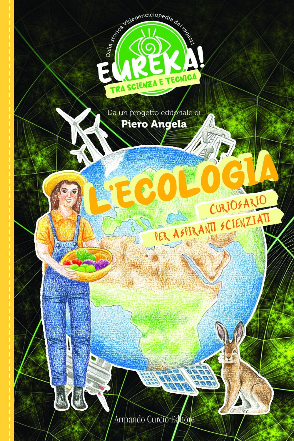 Libro ecologia. Eureka! di Piero Angela - ean 9788868681210 - Curcio