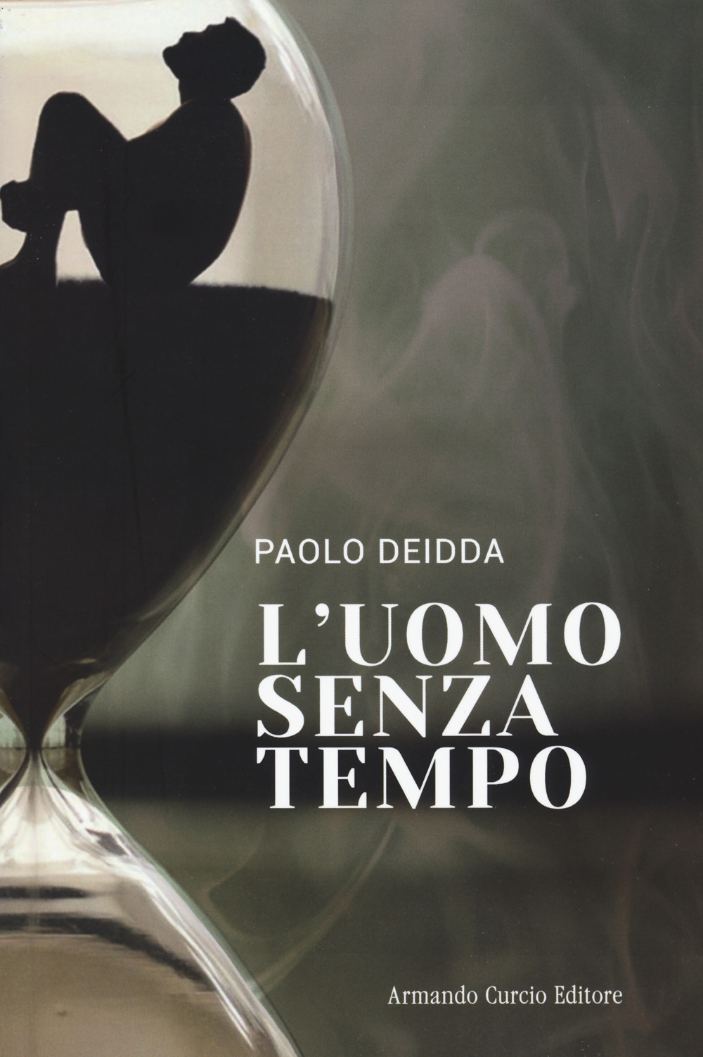 Libro uomo senza tempo di Paolo Deidda - ean 9788868686482 - Curcio