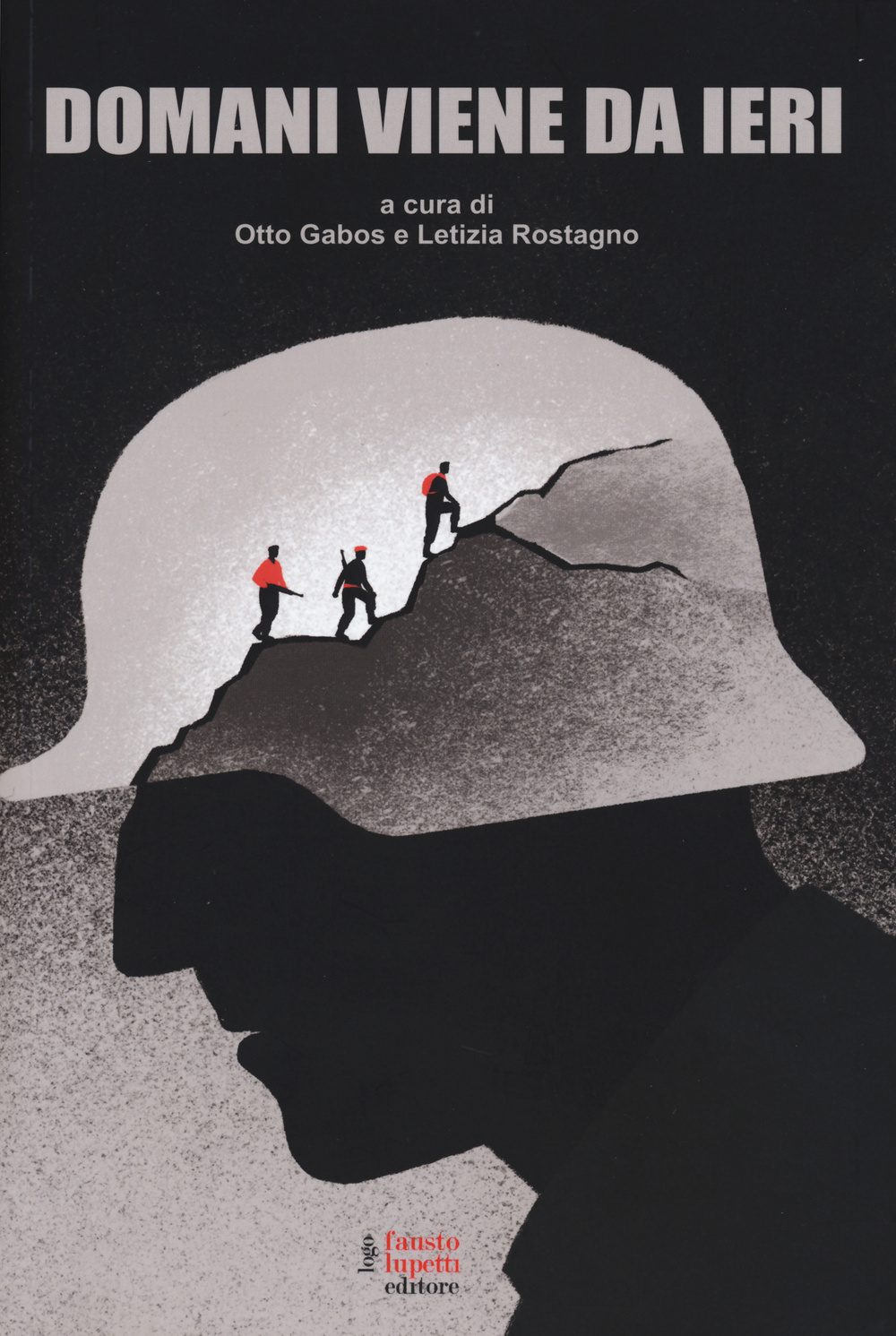 Libro Domani viene da ieri di  - ean 9788868741037 - Fausto Lupetti Editore