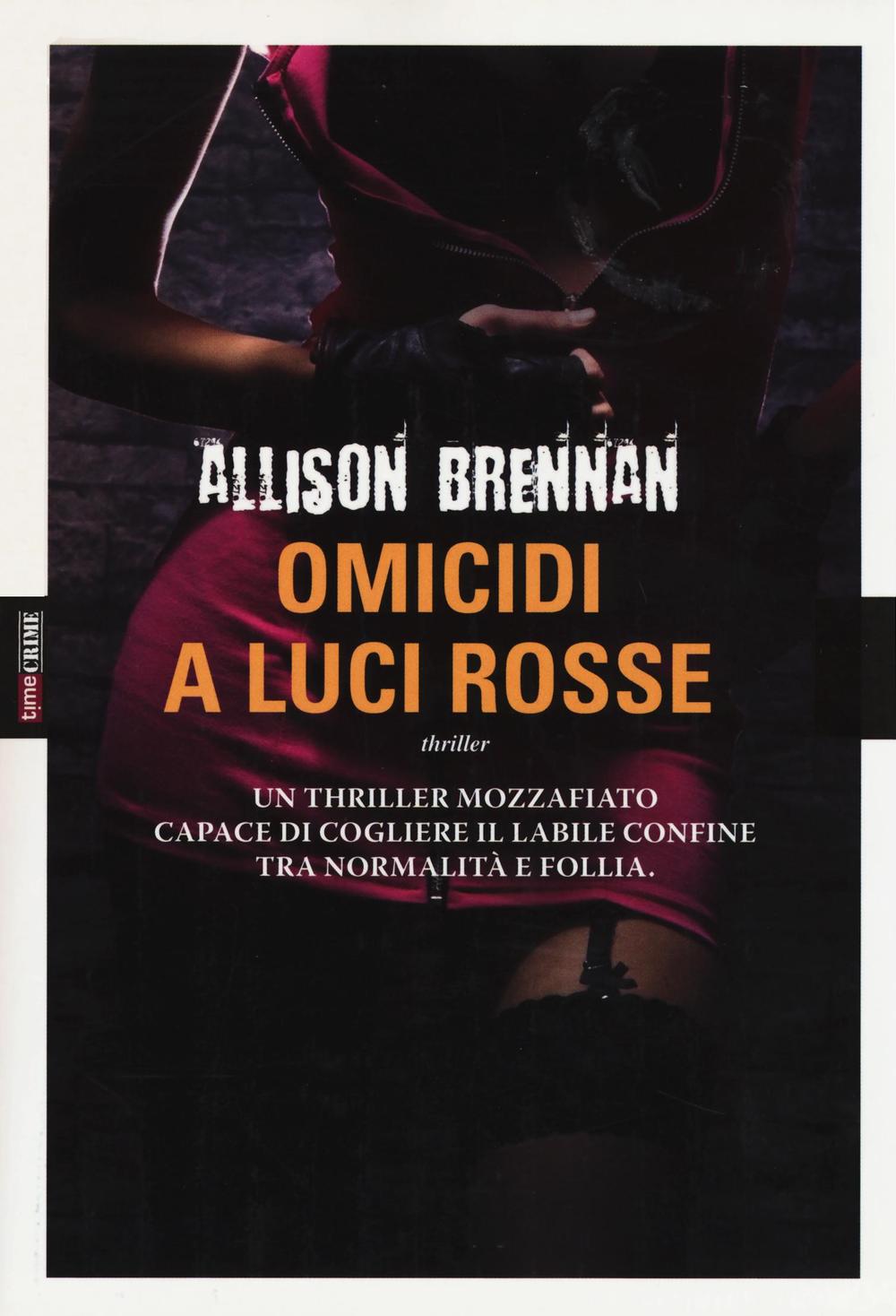 Libro Omicidi a luci rosse di Allison Brennan - ean 9788868770501 - ONE