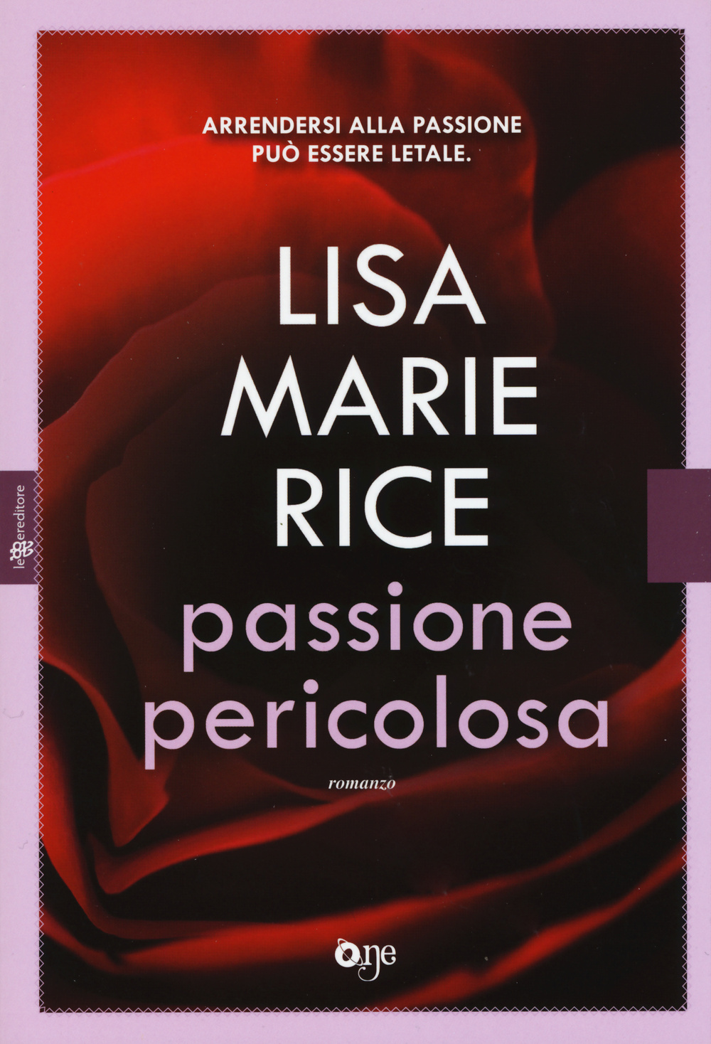 Libro Passione pericolosa di Lisa Marie Rice - ean 9788868771140 - ONE