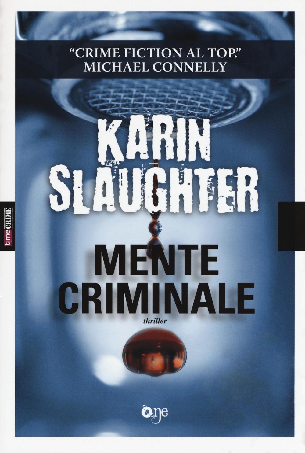 Libro Mente criminale di Karin Slaughter - ean 9788868771874 - ONE