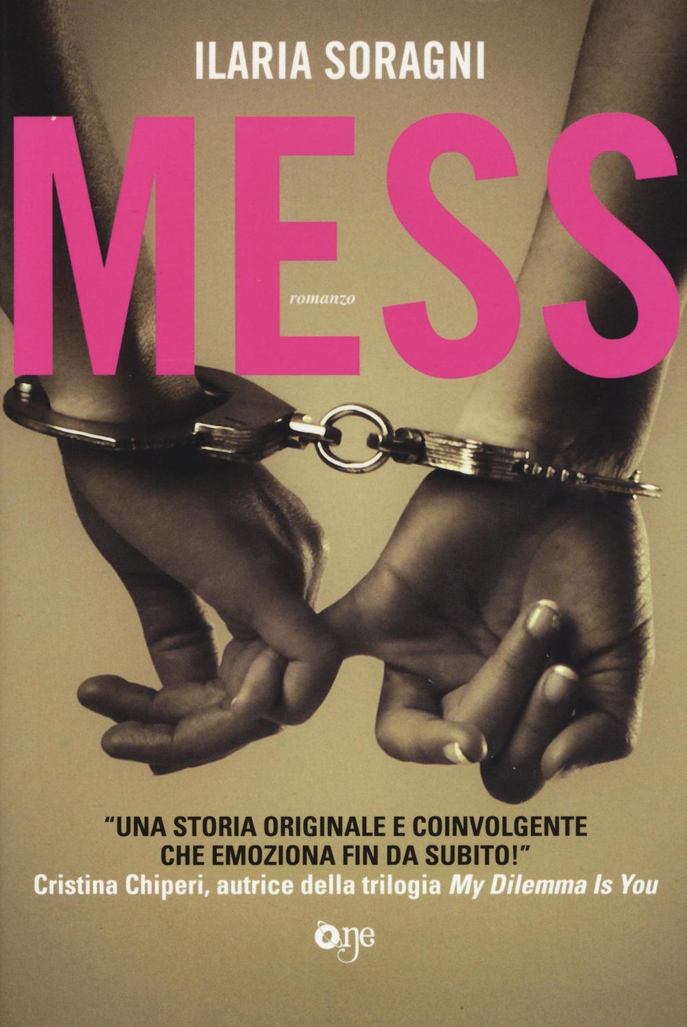 Libro Mess di Ilaria Soragni - ean 9788868772451 - ONE