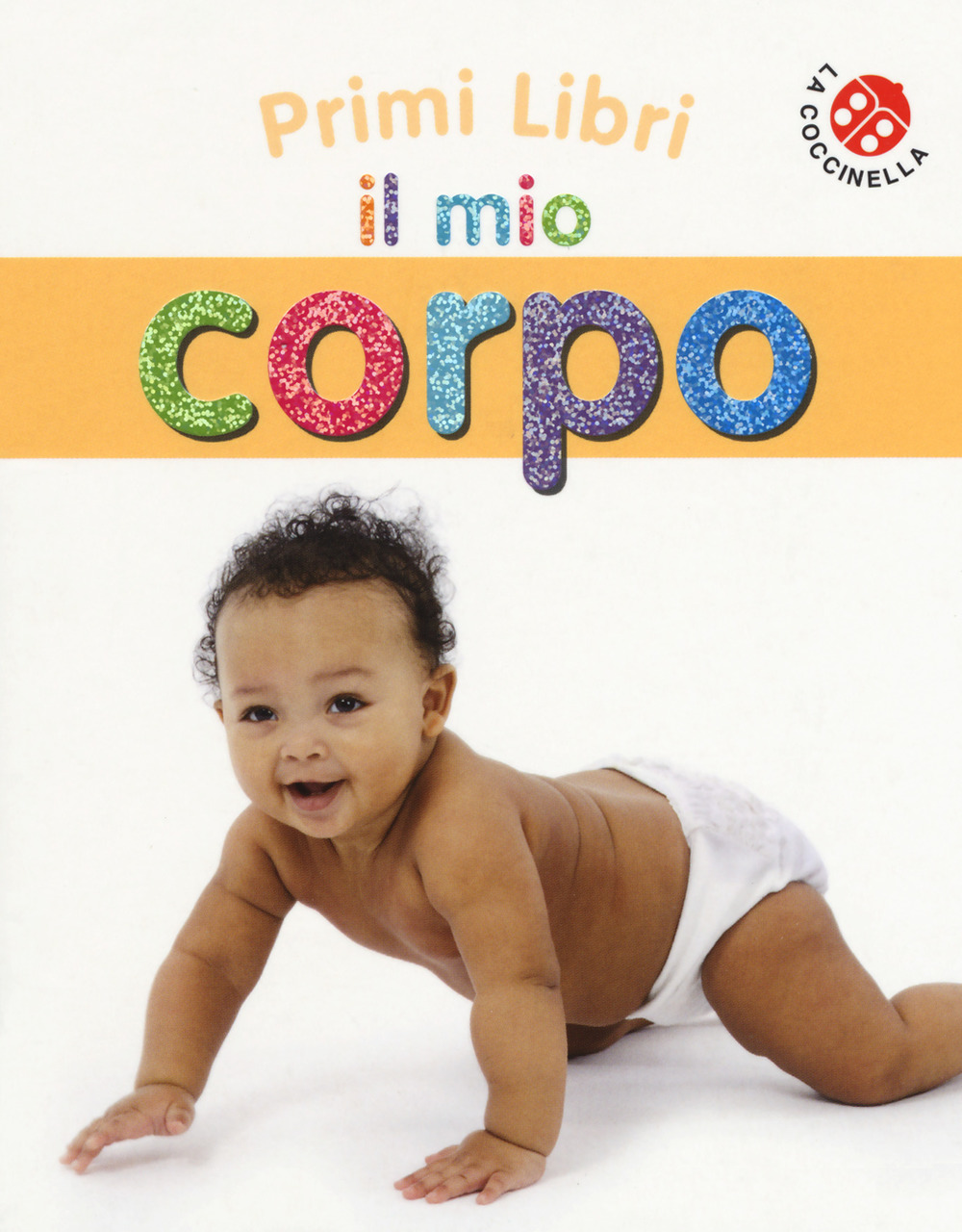 Libro mio corpo di  - ean 9788868905347 - La Coccinella