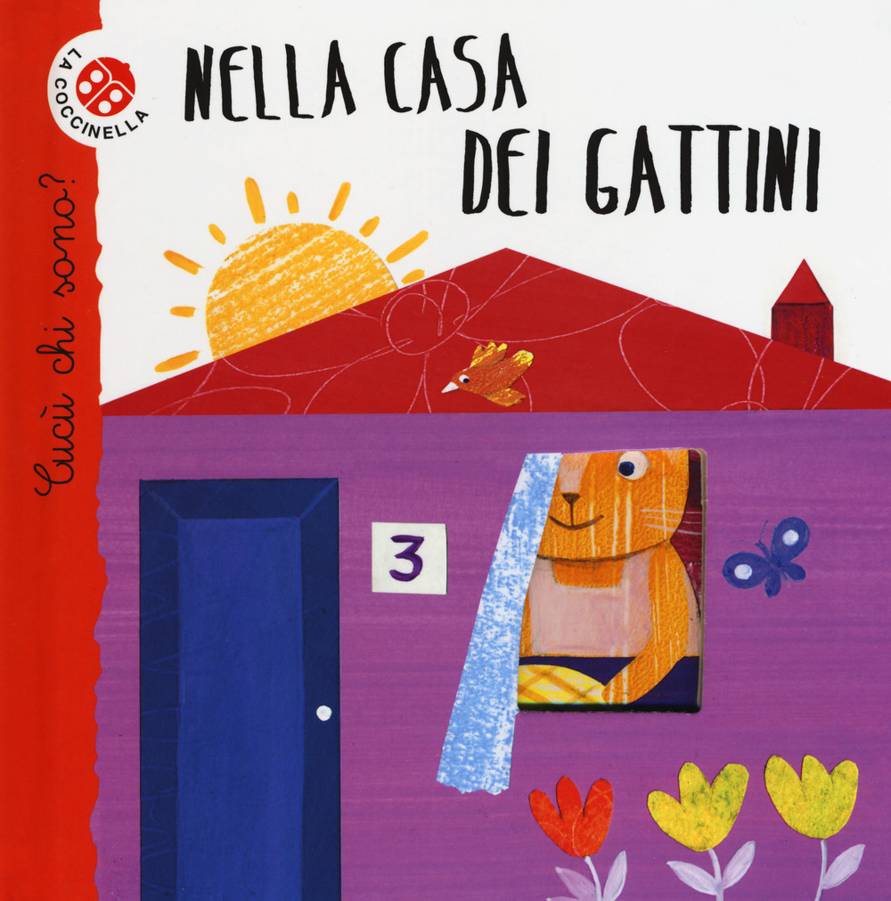 Libro Nella casa dei gattini. Cucù chi sono? di Maria Loretta Giraldo; Nicoletta Bertelle - ean 9788868907167 - La Coccinella