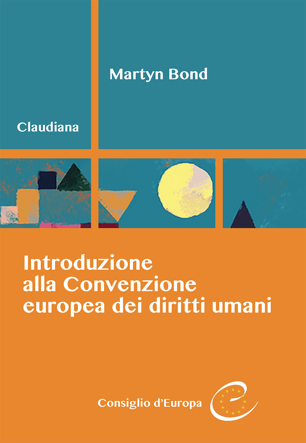 Libro Introduzione alla Convenzione europea dei diritti umani di Martyn Bond - ean 9788868982454 - Claudiana