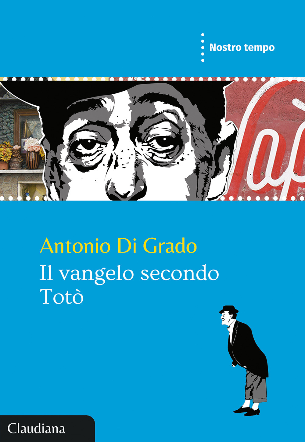 Libro Vangelo secondo Totò di Antonio Di Grado - ean 9788868984052 - Claudiana