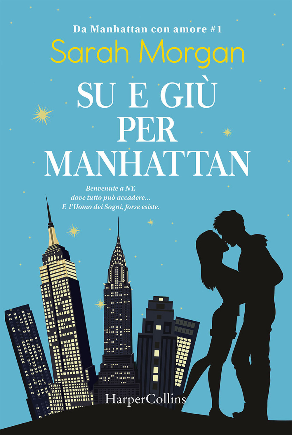Libro Su e giù per Manhattan. Da Manhattan con amore di Sarah Morgan - ean 9788869052071 - HarperCollins Italia