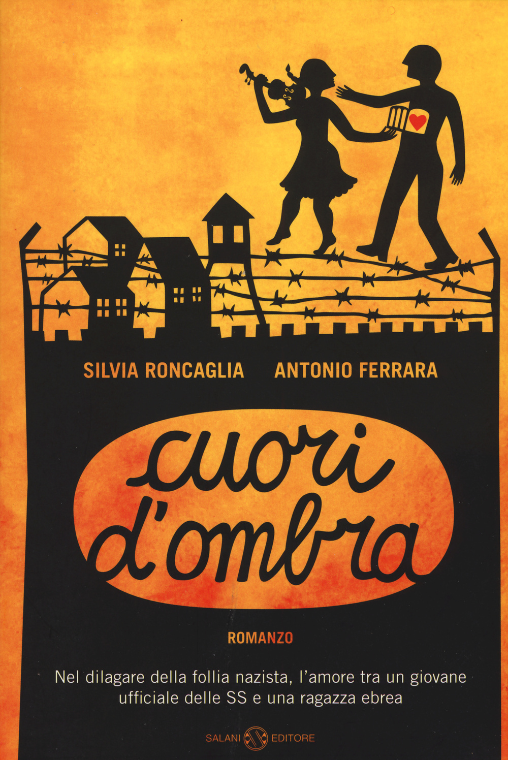 Libro Cuori d'ombra di Silvia Roncaglia; Antonio Ferrara - ean 9788869181054 - Salani
