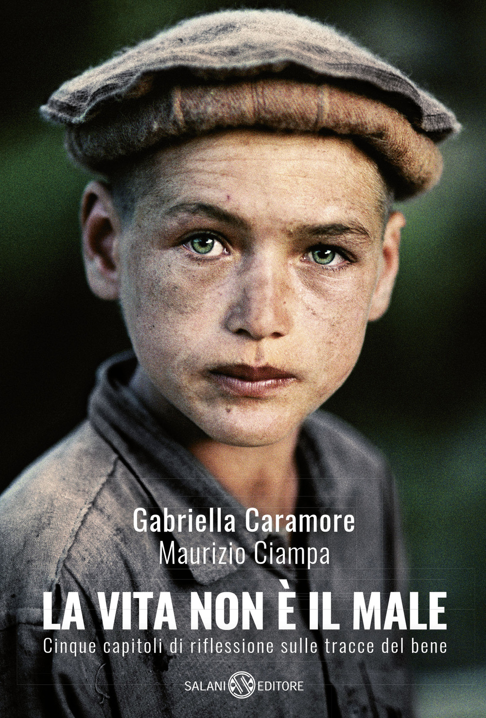 Libro vita non è il male. Cinque capitoli di riflessione sulle tracce del bene di Gabriella Caramore; Maurizio Ciampa - ean 9788869183485 - Salani