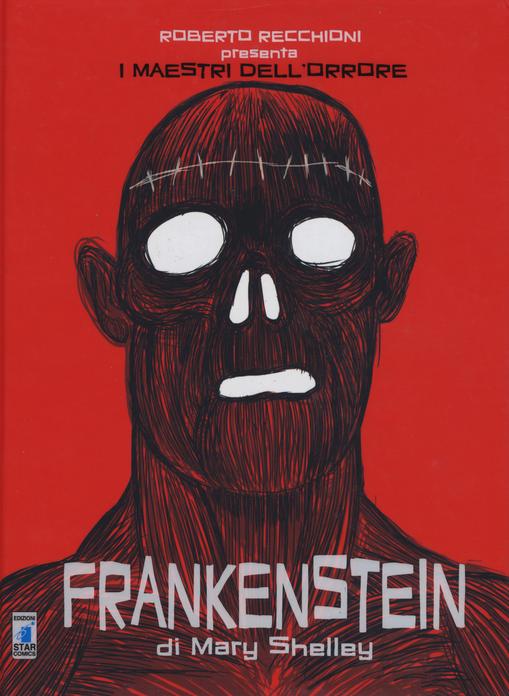 Libro Roberto Recchioni presenta: I maestri dell'orrore. Frankestein di Mary Shelley di Giulio Antonio Gualtieri; Francesco De Stena - ean 9788869203831 - Star Comics