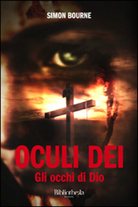 Libro Oculi dei. Gli occhi di Dio di Simon Bourne - ean 9788869341175 - Bibliotheka Edizioni