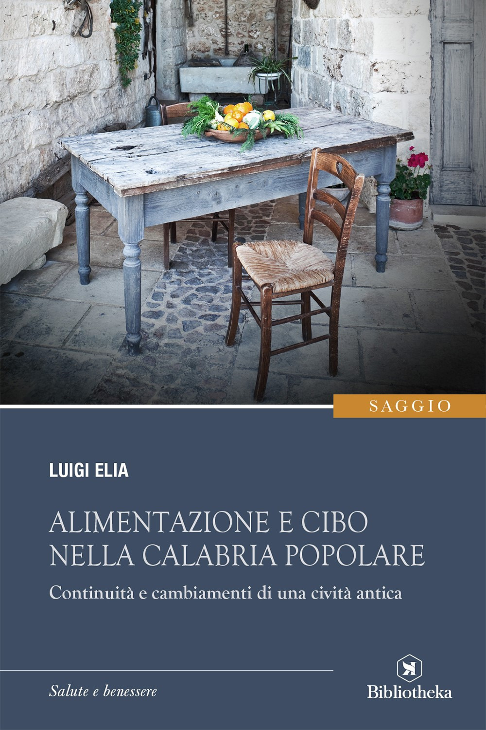 Libro Alimentazione e cibo nella Calabria popolare. Continuità a cambiamenti di una civiltà antica di Luigi Elia - ean 9788869341199 - Bibliotheka Edizioni