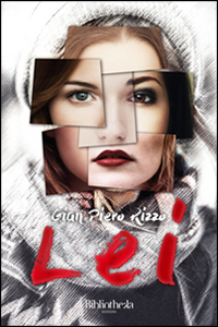 Libro Lei di Gian Piero Rizzo - ean 9788869341427 - Bibliotheka Edizioni