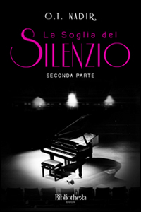 Libro soglia del silenzio. Parte seconda di O. T. Nadir - ean 9788869341656 - Bibliotheka Edizioni
