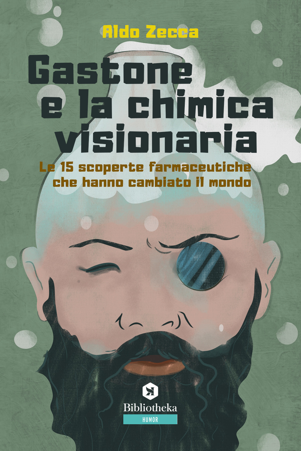 Libro Gastone e la chimica visionaria. Le 15 scoperte farmaceutiche che hanno cambiato il mondo di Aldo Zecca - ean 9788869344923 - Bibliotheka Edizioni