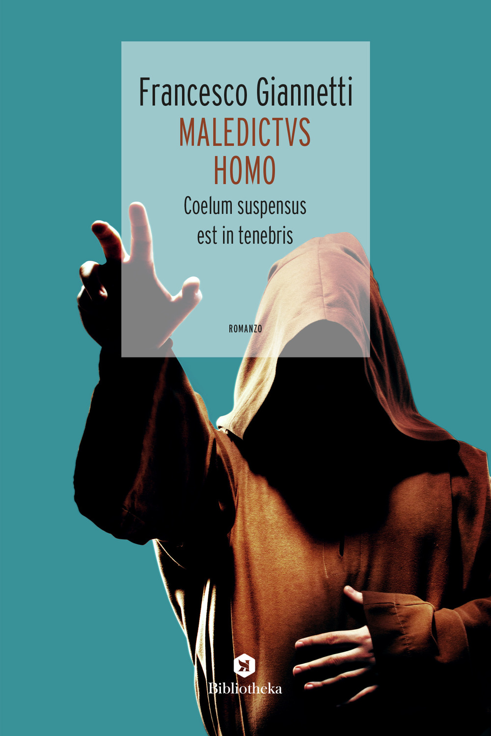 Libro Maledictvs Homo. Coelum suspensus est in tenebris di Francesco Giannetti - ean 9788869345661 - Bibliotheka Edizioni
