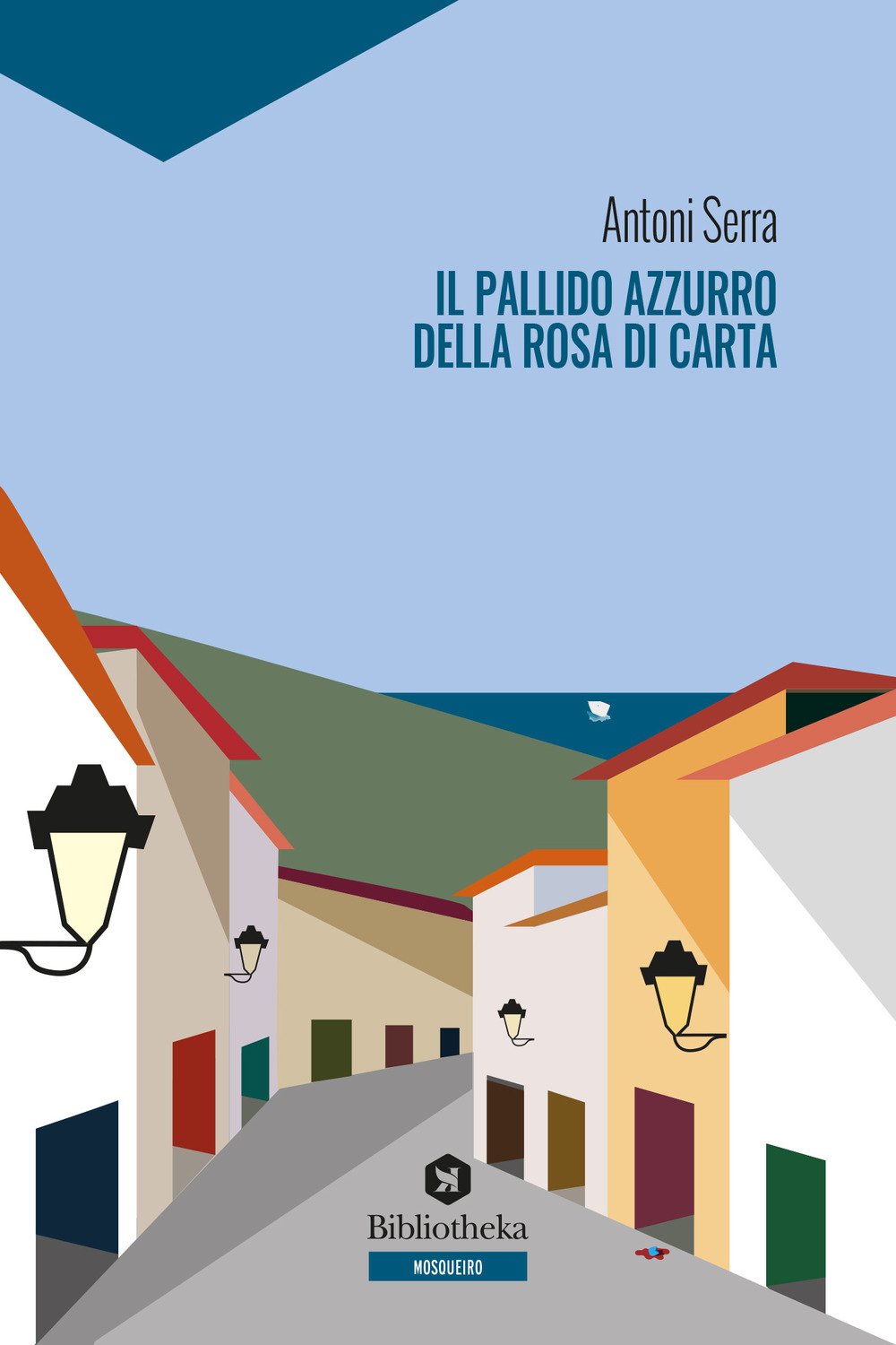 Libro pallido azzurro della rosa di carta di Antoni Serra - ean 9788869346293 - Bibliotheka Edizioni