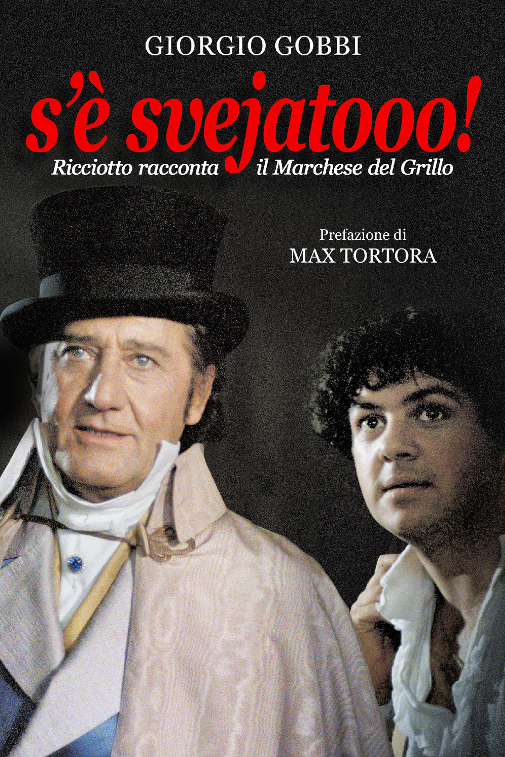 Libro S'è svejatooo! Ricciotto racconta «Il marchese del Grillo» di Giorgio Gobbi - ean 9788869346910 - Bibliotheka Edizioni
