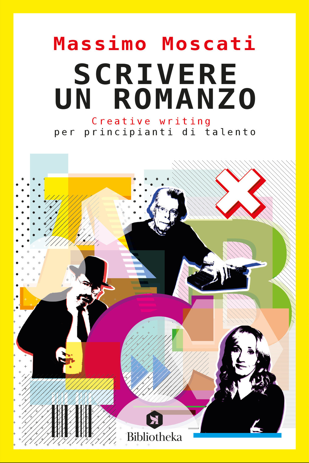 Libro Scrivere un romanzo. Creative writing per principianti di talento di Massimo Moscati - ean 9788869347078 - Bibliotheka Edizioni