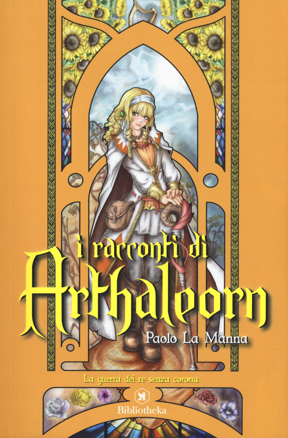 Libro guerra dei re senza corona. I racconti di Arthaleorn di Paolo La Manna - ean 9788869348013 - Bibliotheka Edizioni