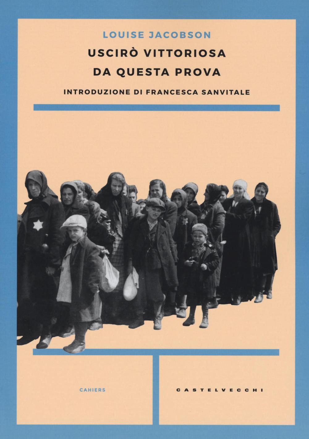 Libro Uscirò vittoriosa da questa prova di Louise Jacobson - ean 9788869445873 - Castelvecchi