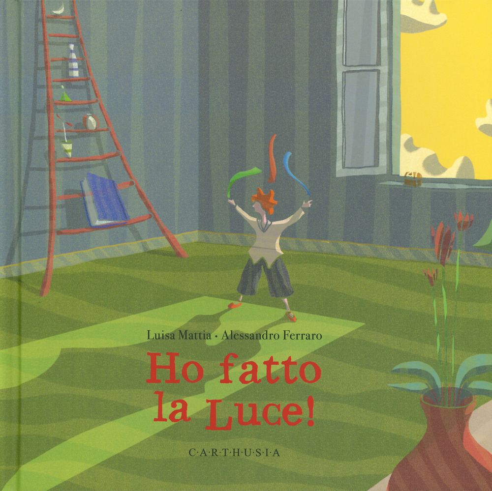 Libro Ho fatto la luce! di Luisa Mattia; Alessandro Ferraro - ean 9788869450327 - Carthusia