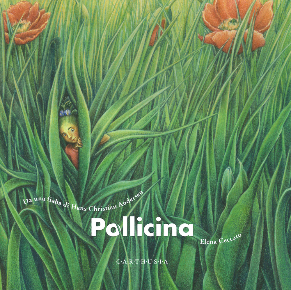Libro Pollicina. Da una fiaba di Hans Christian Andersen di Silvia Marelli - ean 9788869450617 - Carthusia