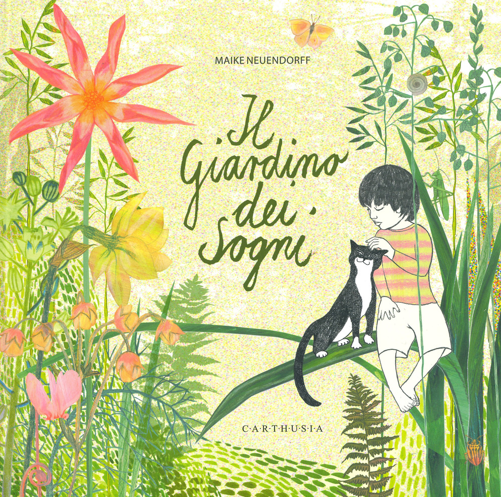 Libro giardino dei sogni di Maike Neuendorff - ean 9788869450983 - Carthusia