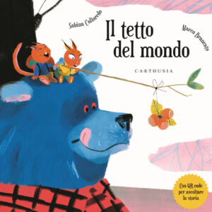 Libro tetto del mondo di Sabina Colloredo - ean 9788869451508 - Carthusia