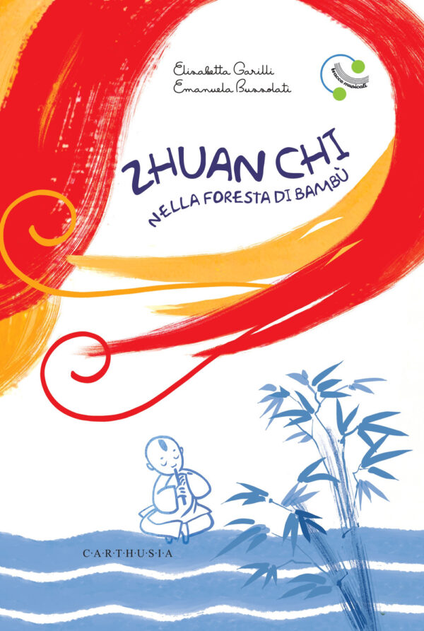 Libro Zhuan Chi nella foresta di bambù di Elisabetta Garilli - ean 9788869451515 - Carthusia