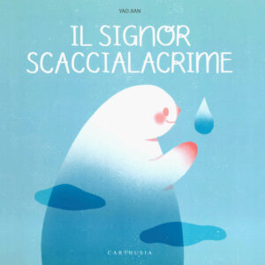 Libro signore Scaccialacrime di Jian Yao - ean 9788869451560 - Carthusia
