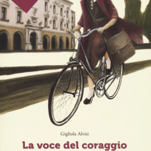 Libro voce del coraggio di Gigliola Alvisi - ean 9788869451591 - Carthusia