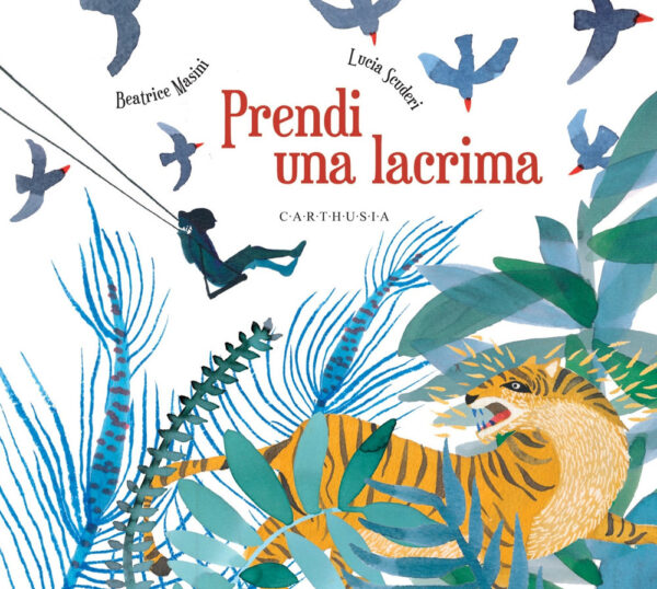 Libro Prendi una lacrima di Beatrice Masini; Lucia Scuderi - ean 9788869451683 - Carthusia