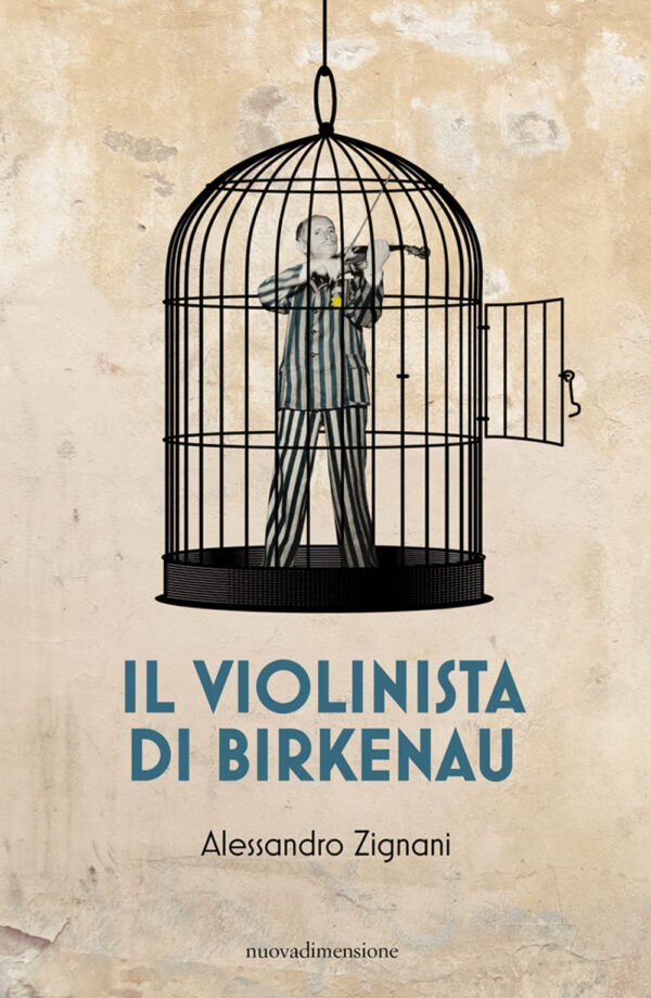 Libro violinista di Birkenau di Alessandro Zignani - ean 9788869580475 - nuovadimensione