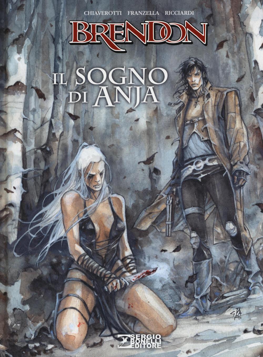 Libro sogno di Anja. Brendon di Claudio Chiaverotti; Giuseppe Franzella; Giuseppe Ricciardi - ean 9788869610271 - Sergio Bonelli Editore