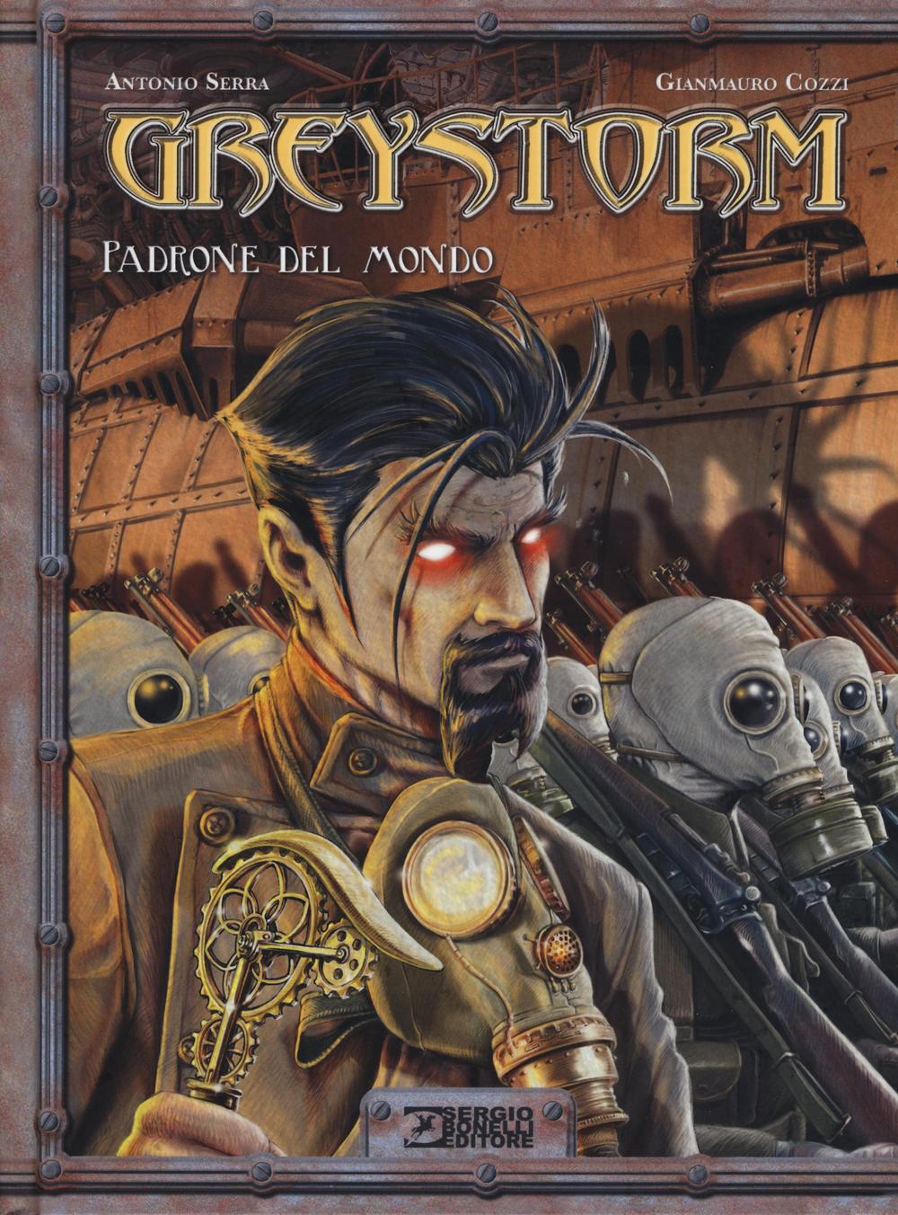 Libro Greystorm di Antonio Serra; Gianmauro Cozzi - ean 9788869610295 - Sergio Bonelli Editore