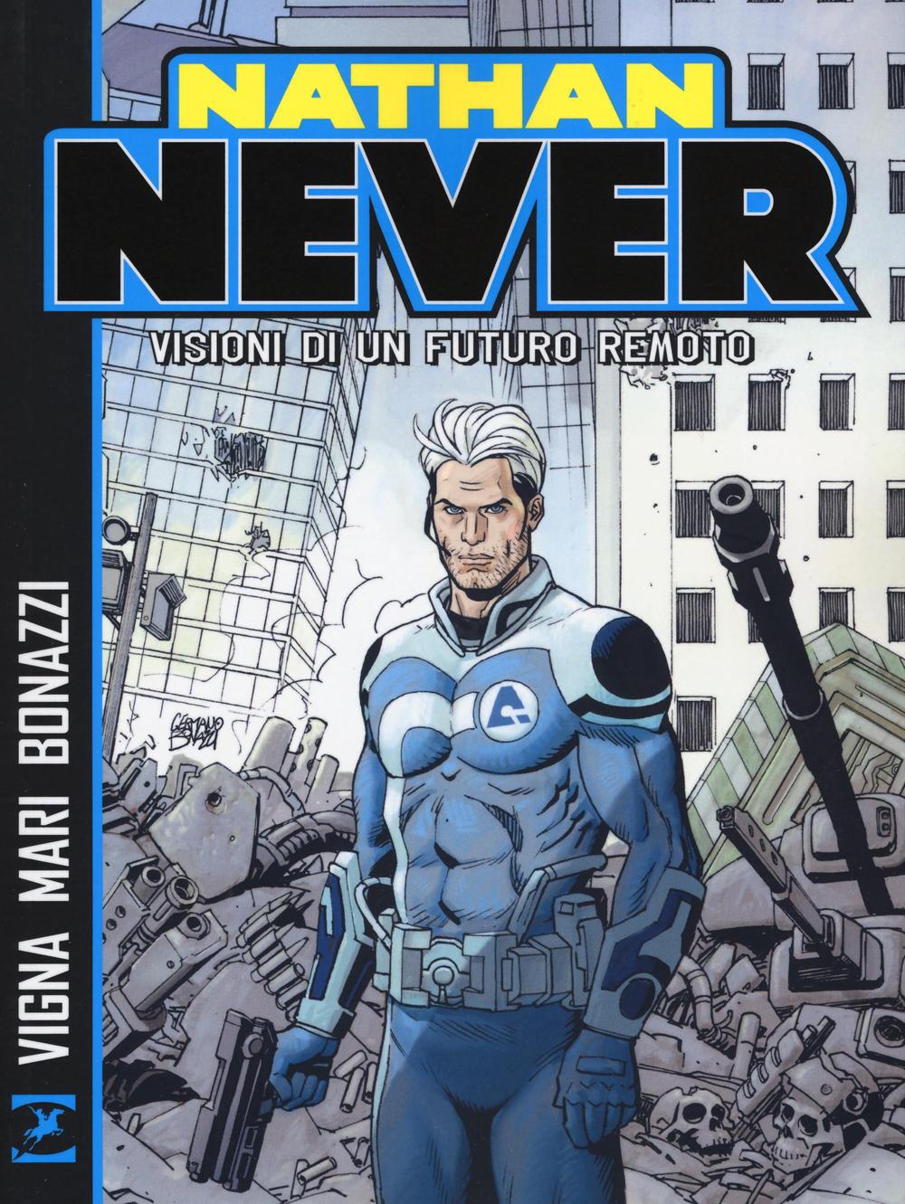 Libro Nathan Never. Visioni di un futuro remoto di Bepi Vigna; Nicola Mari; Germano Bonazzi - ean 9788869610301 - Sergio Bonelli Editore
