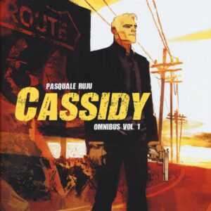 Libro Omnibus. Cassidy di Pasquale Ruju - ean 9788869610752 - Sergio Bonelli Editore