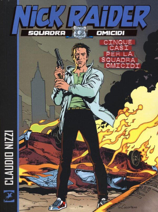 Libro Cinque casi per la squadra omicidi. Nick Raider di Claudio Nizzi - ean 9788869610851 - Sergio Bonelli Editore