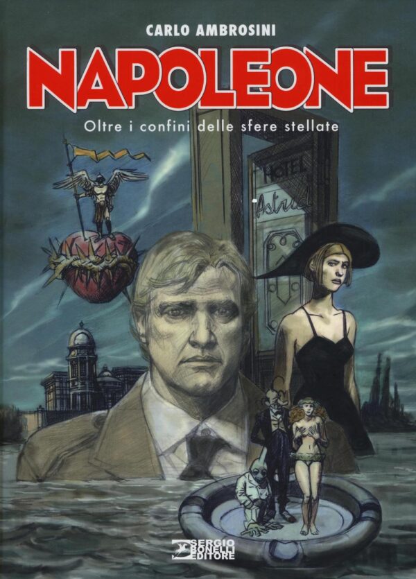 Libro Oltre i confini delle sfere stellate. Napoleone di Carlo Ambrosini - ean 9788869611445 - Sergio Bonelli Editore