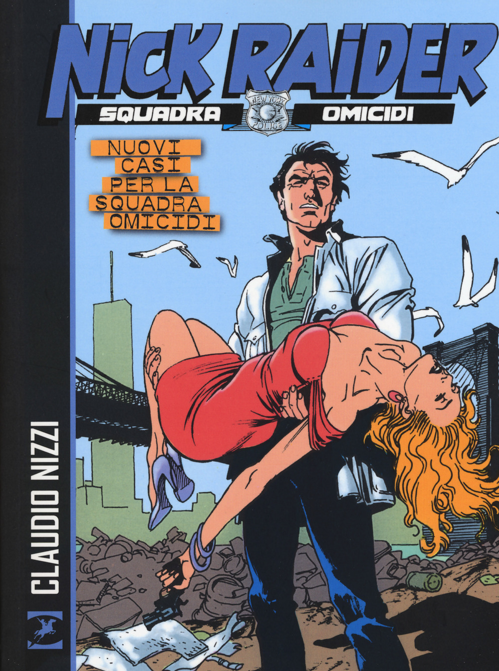 Libro Nuovi casi per la squadra omicidi. Nick Raider di Claudio Nizzi - ean 9788869611858 - Sergio Bonelli Editore