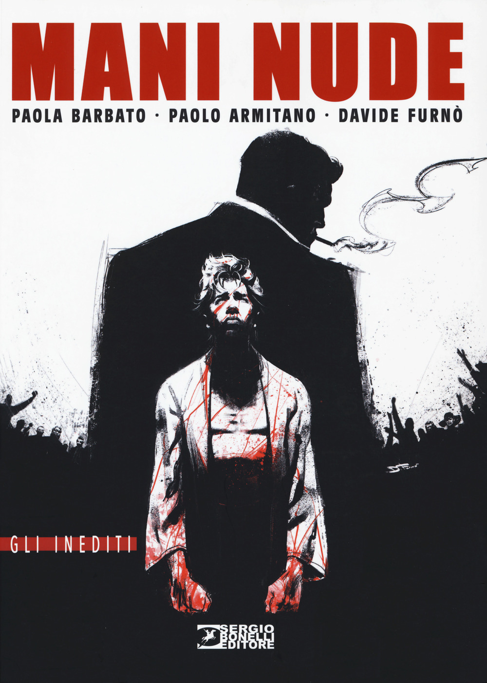 Libro Mani nude di Paola Barbato; Paolo Armitano; Davide Furnò - ean 9788869612251 - Sergio Bonelli Editore