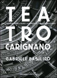 Libro Teatro Carignano. Dalle origini al restauro di Gabriele Basilico - ean 9788869650727 - Contrasto