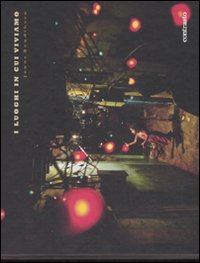 Libro luoghi in cui viviamo di Jonas Bendiksen - ean 9788869651267 - Contrasto