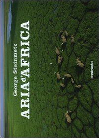 Libro Aria d'Africa di George Steinmetz - ean 9788869651427 - Contrasto