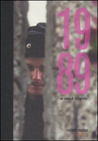 Libro 1989. Un anno di fotografie di  - ean 9788869651885 - Contrasto