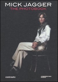 Libro Mick Jagger. The photobook di  - ean 9788869652738 - Contrasto