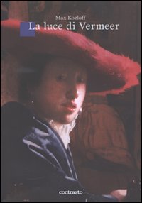 Libro luce di Vermeer di Max Kozloff - ean 9788869652844 - Contrasto